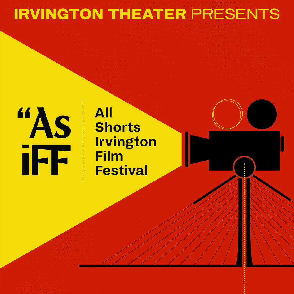 This is a promotional image for All Shorts Irvington Film Festival at Irvington Theater.