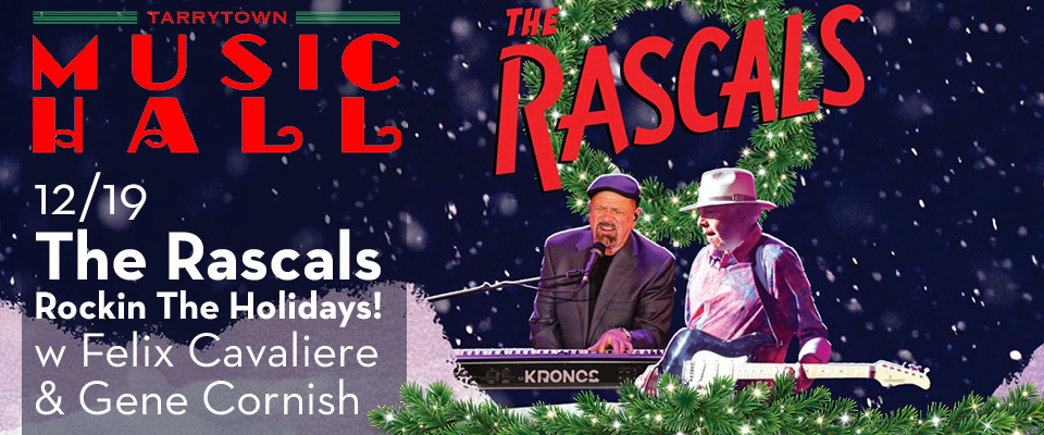This is a promotional montage for The Rascals at Tarrytown Music Hall.